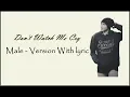 Download Lagu Don't Watch Me Cry - Jorja smith (V8) Male Cover With Lyric (Pakguru)