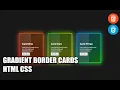 Gradient Border Cards HTML CSS
