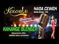 Download Lagu Karaoke KAKANGE BLENGER - Abang Willi Diyepali ( Nada Wanita )