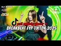 Download Lagu DJ BREAKBEAT FYP TIKTOK 2025 VOL 5 - FULL MELODY GACOR !!!
