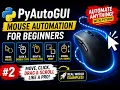 PyAutoGUI Mouse Automation for Beginners Move Click Drag Scroll Python Automation