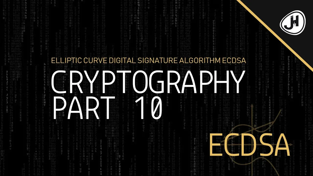 Elliptic Curve Digital Signature Algorithm ECDSA | Part 10 Cryptography Crashcourse