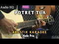 Download Lagu POTRET TUA - AKUSTIK KARAOKE  ( Nada Pria )
