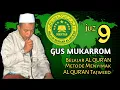 Download Lagu Gus Mukarrom Juz 9 || Listen and learn to read Al Quran Tajweed