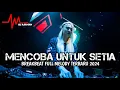 Download Lagu DJ Mencoba Untuk Setia Breakbeat Full Melody Terbaru 2024 ( DJ ASAHAN )