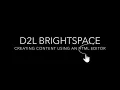 D2L Brightspace Tutorial How to Create New Content Using HTML