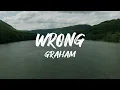 Download Lagu GRAHAM - Wrong (Official Lyric Video)