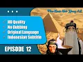 Download Lagu Episode 12 - FILM NABI YUSUF AS II Subtitle Bahasa Indonesia