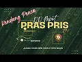 Download Lagu PRAS PRIS/DD Mpet/KENDANG PENCA/PAMENCA