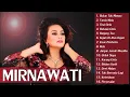 LAGU KENANGAN BEST MIRNAWATI