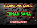 Download Lagu Ciinan Bana Karaoke - Shinta Gisul @koplokaraooke