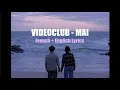 VIDEOCLUB - Mai [French/English Lyrics]