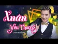 Download Lagu XUÂN YÊU THƯƠNG - ĐÀM VĨNH HƯNG | HOA DƯƠNG TV