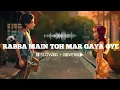 Download Lagu Rabba Main Toh Mar Gaya Oye (Slowed + Reverb) || Shahid Mallya || Mausam 🎧