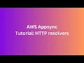AWS Appsync - Tutorial HTTP resolvers