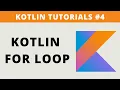 Kotlin for Loop - Tutorial