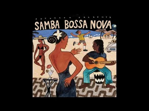 Download MP3 Samba Bossa Nova (Official Putumayo Version)