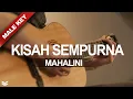 Download Lagu MAHALINI - KISAH SEMPURNA ( KARAOKE AKUSTIK - LIRIK ) MALE KEY