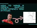 How to make a Pencil Sketch from OpenCV and Python Hindi