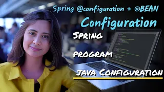 Spring Java Based Configuration Program Java vs XML Config Configuration Bean Annotation