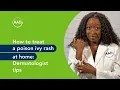 How to treat a poison ivy rash at home Dermatologist tips