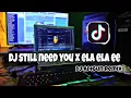 dj viral tiktok still need you ela ela ee ( dj adigun remix )