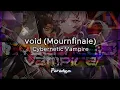 Download Lagu 【Paradigm: Reboot】void (Mournfinale) - Cybernetic Vampire