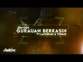 Lagu JDM GEN - GURAUAN BERKASIH FT @laithrmx @t-sixms 