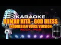 Download Lagu RUMAH KITA - GOD BLESS - INDONESIAN VOICE - KARAOKE