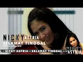 Download Lagu Nicky Astria - Selamat Tinggal (Official Lyric Video)