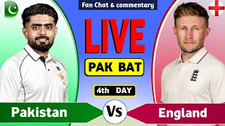 Pakistan vs England Live Commentary  | PAK vs ENG 2nd Test Day 4  Live Cricket Score | PAK BAT
