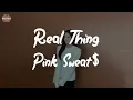 Pink Sweat$ - Real Thing (feat. Tori Kelly) (Lyric Video)