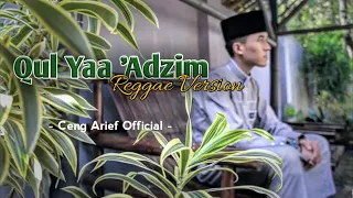 Download New..!! Qul Ya Adzim I Versi Reggae I Ceng Arief ( OFFICIAL MUSIC VIDEO ) MP3