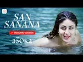 Download Lagu San Sanana - Asoka | Trending Version | Aakash Hai Koi Prem Kavi | Kareena Kapoor | Shah Rukh Khan