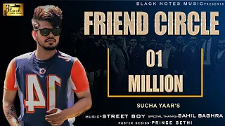 SUCHA YAAR  || FRIEND CIRCLE || Latest Punjabi Songs 2019