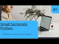 Small Factorials Codechef Beginner Problem Python Solution