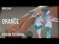 Lagu How to play Orange (Your Lie in April) by 7 on Violin (Tutorial)