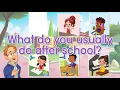 What Do You Usually Do after School Sentence Chants Boost Up