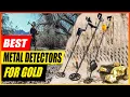 The 5 Best Metal Detectors for Finding Gold Nuggets