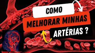 Como melhorar minhas artérias?