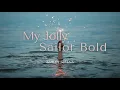 Download Lagu Ashley Serena - My Jolly Sailor Bold (Lyrics)