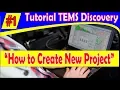 Tutorial TEMS Discovery How to Create New project