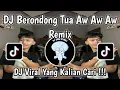 Download Lagu DJ ADA BERONDONG TUA AW AW _ DJ BERONDONG TUA VIRAL TIK TOK TERBARU 2025 YANG KALIAN CARI!!!