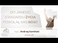 Do jakiego standardu życia powołał nas Bóg?