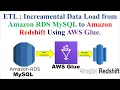 ETL Incremental Data Load from Amazon RDS MySQL to Amazon Redshift Using AWS Glue Datawarehouse