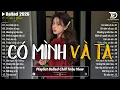 Lagu Những Bản Ballad Nhẹ Nhàng Thư Giãn 2026 - Có Mình Và Ta ♫ Top 25 Bản Ballad Bất Hủ Về Tình Yêu