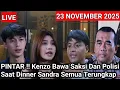 LIVE MERANGKAI KISAH INDAH HARI INI - PINTAR !! Kenzo Bawa Saksi Polisi Saat Dinner Sandra Terungkap