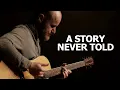 Download Lagu A Story Never Told (OFFICIAL VIDEO)