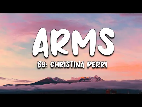 Download MP3 Arms - Christina Perri (Lyrics) 🎵