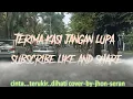 Download Lagu Cinta...terukir...dihati....cover-by-jhon-seran🎶🎼